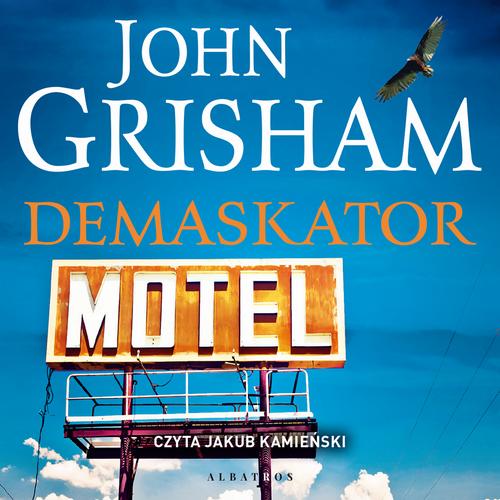 Tytuł: DEMASKATOR
Autor: John Grisham
Wydawnictwo: Albatros
Formaty: MP3