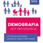 Tytuł: Demografia jest przyszłością
Autor: Mateusz Łakomy
Wydawnictwo: Prześwity
Formaty: MOBI, EPUB
