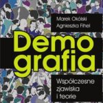 Tytuł: Demografia Współczesne zjawiska i teorie
Autor: Marek Okólski, Agnieszka Fihel
Wydawnictwo: Scholar
Formaty: PDF