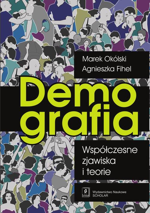 Tytuł: Demografia Współczesne zjawiska i teorie
Autor: Marek Okólski, Agnieszka Fihel
Wydawnictwo: Scholar
Formaty: PDF