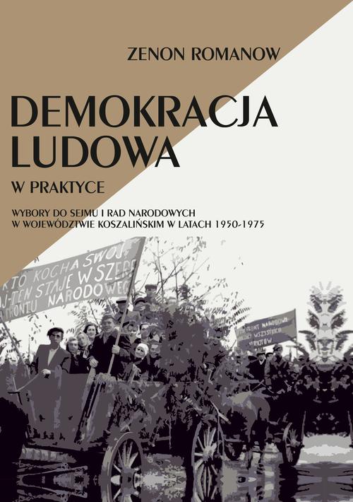 Tytuł: Demokracja ludowa w praktyce
Autor: Zenon Romanow
Wydawnictwo: Uniwersytet Pomorski w Słupsku
Formaty: PDF