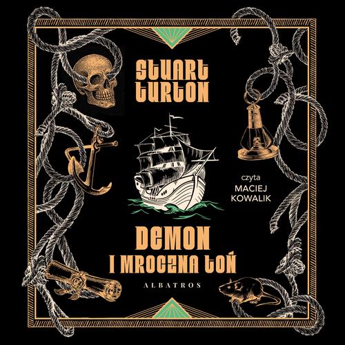 Tytuł: DEMON I MROCZNA TOŃ
Autor: Stuart Turton
Wydawnictwo: Albatros
Formaty: MP3