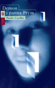 Tytuł: Demon i panna Prym
Autor: Paulo Coelho
Wydawnictwo: Drzewo Babel
Formaty: EPUB, MOBI