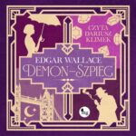 Tytuł: Demon-szpieg
Autor: Edgar Wallace
Wydawnictwo: MG
Formaty: MP3