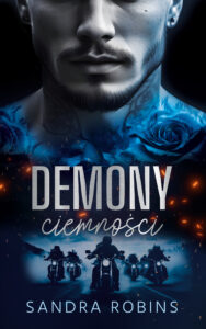 Tytuł: Demony ciemności
Autor: Sandra Robins
Wydawnictwo: Sandra Oleszczuk
Formaty: EPUB, PDF, MOBI