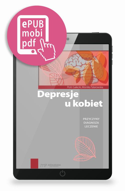 Tytuł: Depresje u kobiet
Autor: Piotr Gałecki, Monika Talarowska
Wydawnictwo: Medical Education
Formaty: PDF, MOBI, EPUB