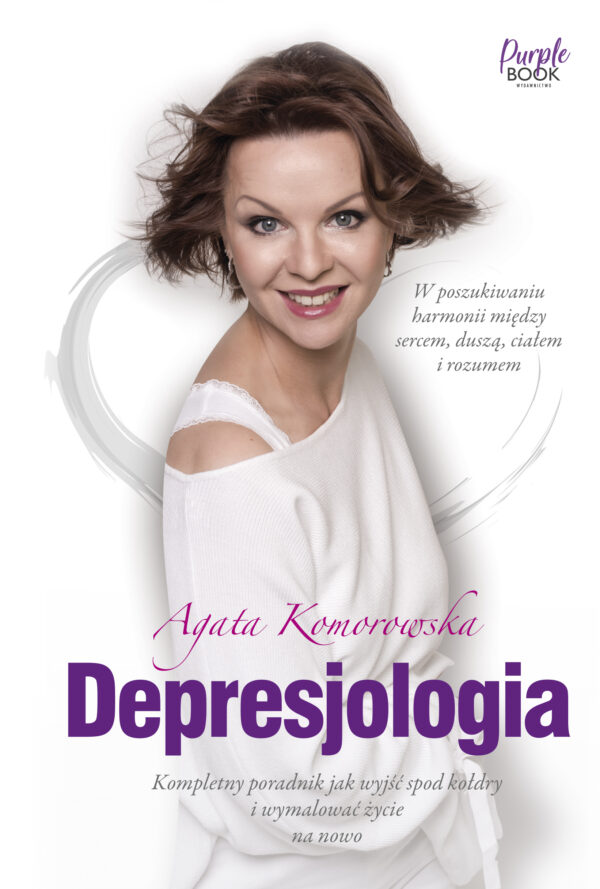 Tytuł: Depresjologia
Autor: Agata Komorowska
Wydawnictwo: Purple Book
Formaty: EPUB, MOBI