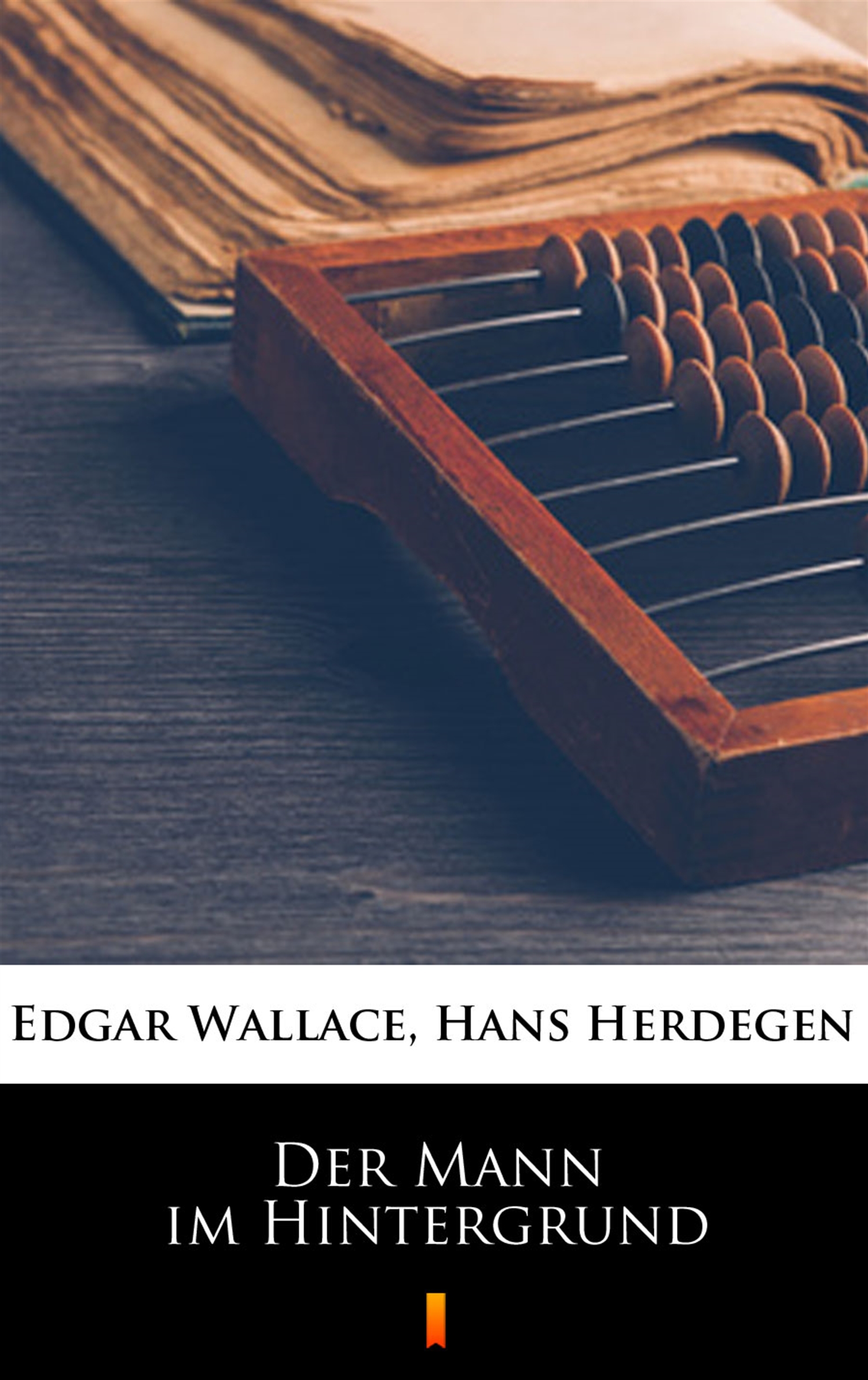 Tytuł: Der Mann im Hintergrund
Autor: Edgar Wallace
Wydawnictwo: KtoCzyta.pl
Formaty: EPUB, MOBI