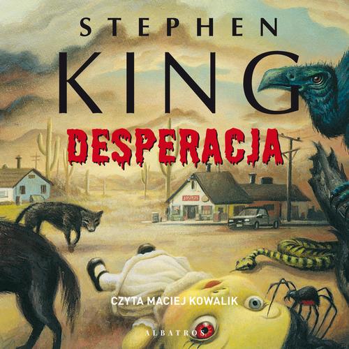 Tytuł: DESPERACJA
Autor: Stephen King
Wydawnictwo: Albatros
Formaty: MP3