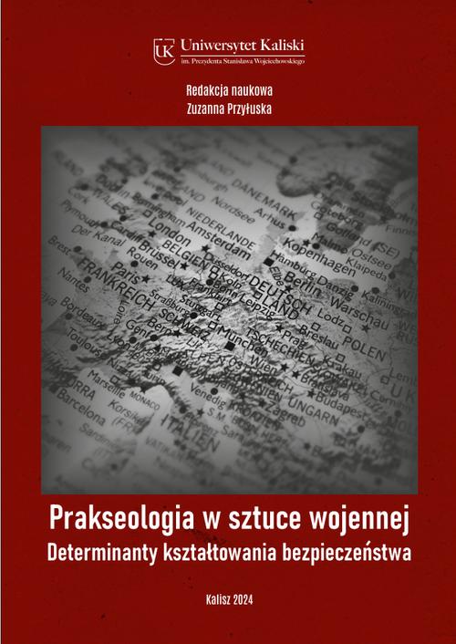 Tytuł: Determinanty kształtowania bezpieczeństwa
Autor: Ryszard Jakubczak, Jacek Klatka, Tomasz Kolosek, Marian Kopczewski, Mateusz Czekała, Sławomir Kowalski, Kamil Szewczyk, Krzysztof Krakowski, Katarzyna Kruczek, Marek Kubiński, Dawid Lis, Agnieszka Maciejewska-Kaciupa, Marcin Marczyński, Krzysztof Orzepowski, Iwona Szkudlarek, Krystyna Szkudlarek, Magdalena Tomsia, Sylwia Wróbel, Wojciech Znaniecki
Wydawnictwo: Uniwersytet Kaliski im. Prezydenta Stanisława Wojciechowskiego
Formaty: PDF