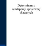 Determinanty readaptacji społecznej skazanych — okładka e-booka