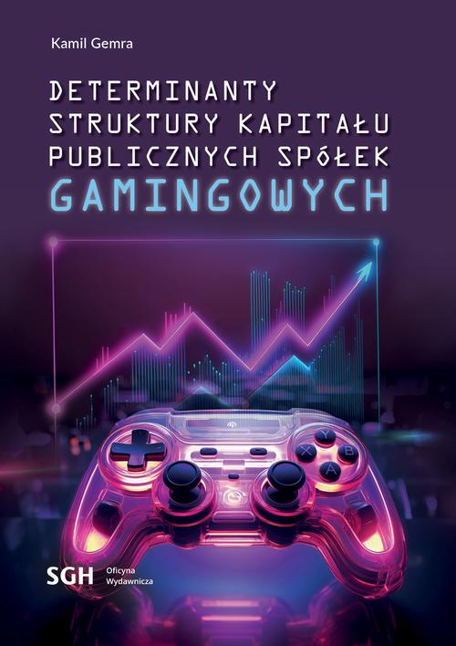 Determinanty struktury kapitału publicznych spółek gamingowych — okładka e-booka