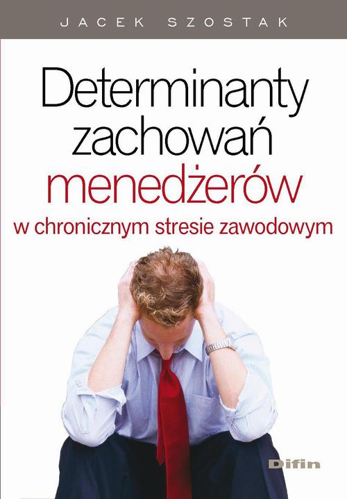 Tytuł: Determinanty zachowań menedżerów w chronicznym stresie zawodowym
Autor: Jacek Szostak
Wydawnictwo: Difin
Formaty: PDF