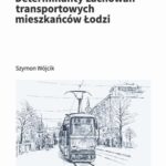 Tytuł: Determinanty zachowań transportowych mieszkańców Łodzi
Autor: Szymon Wójcik
Wydawnictwo: Wydawnictwo Uniwersytetu Łódzkiego
Formaty: PDF