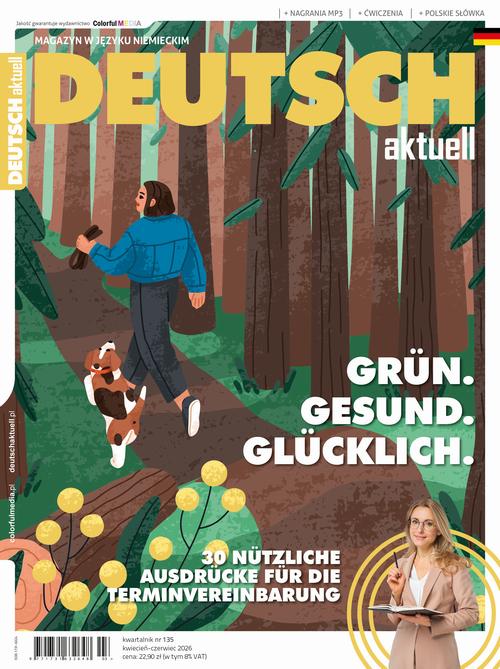 Tytuł: Deutsch Aktuell 135
Autor: 
Wydawnictwo: Colorful Media
Formaty: PDF
