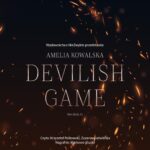 Tytuł: Devilish Game
Autor: Amelia Kowalska
Wydawnictwo: NieZwykłe
Formaty: MP3