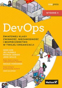 DevOps. Światowej klasy zwinność, niezawodność i bezpieczeństwo w Twojej organizacji. Wydanie II — okładka e-booka