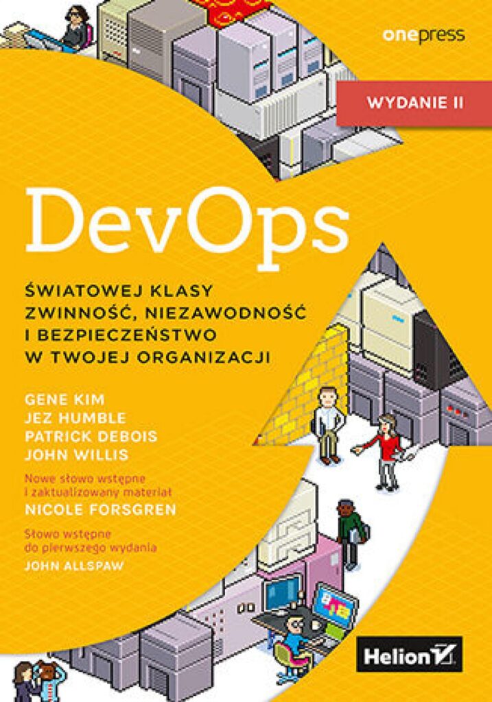 DevOps. Światowej klasy zwinność, niezawodność i bezpieczeństwo w Twojej organizacji. Wydanie II — okładka