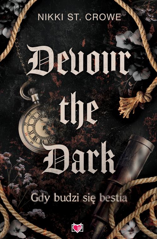 Tytuł: Devour the Dark. Gdy budzi się bestia. Devourer. Tom 2
Autor: Nikki St. Crowe
Wydawnictwo: Niegrzeczne książki
Formaty: MOBI, EPUB