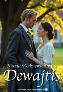 Tytuł: Dewajtis
Autor: Maria Rodziewiczówna
Wydawnictwo: Czarno na Białym
Formaty: EPUB, MOBI