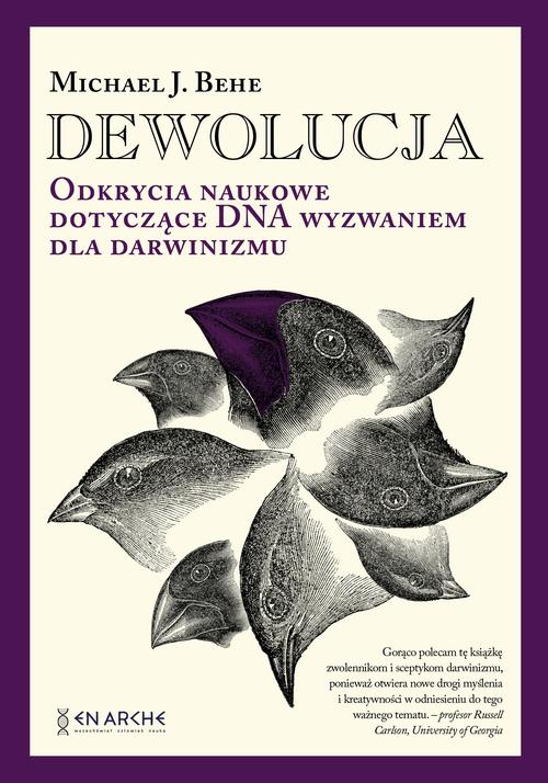 Tytuł: Dewolucja
Autor: Michael J. Behe
Wydawnictwo: En Arche
Formaty: EPUB, PDF, MOBI
