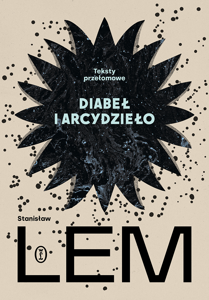Tytuł: Diabeł i arcydzieło. Teksty przełomowe
Autor: Stanisław Lem
Wydawnictwo: Wydawnictwo Literackie
Formaty: EPUB, MOBI