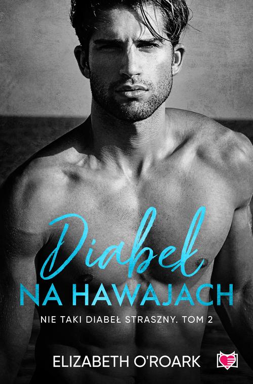 Tytuł: Diabeł na Hawajach. Nie taki diabeł straszny
Autor: Elizabeth O'roark
Wydawnictwo: Niegrzeczne książki
Formaty: EPUB, MOBI