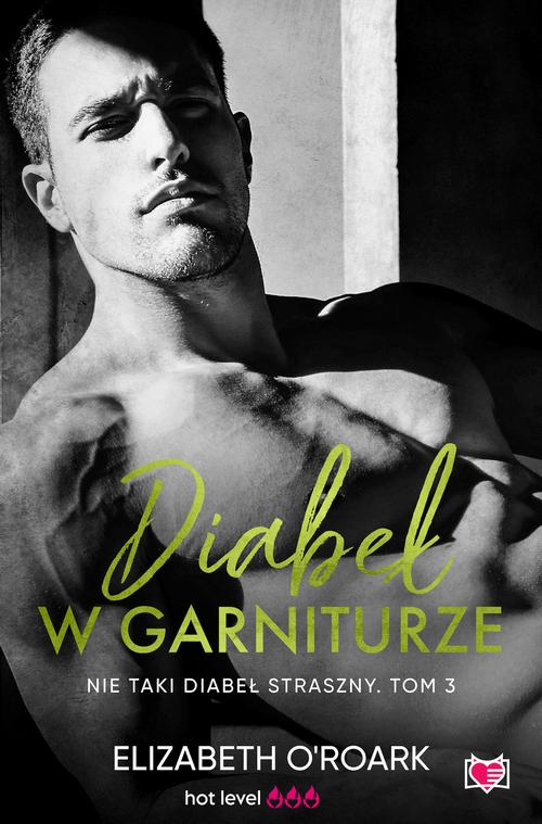 Tytuł: Diabeł w garniturze. Nie taki diabeł straszny
Autor: Elizabeth O'roark
Wydawnictwo: Niegrzeczne książki
Formaty: MOBI, EPUB
