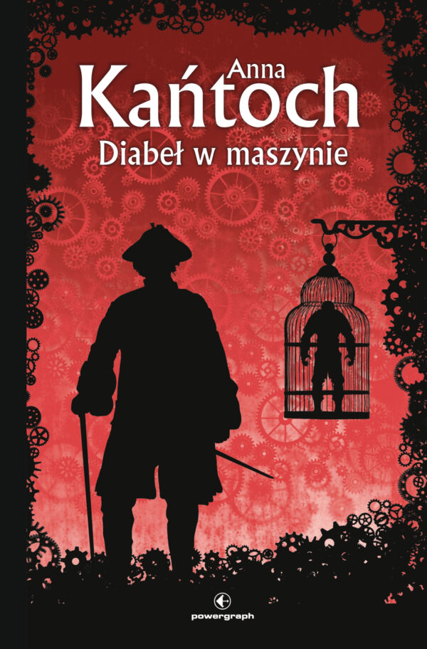 Tytuł: Diabeł w maszynie
Autor: Anna Kańtoch
Wydawnictwo: Powergraph
Formaty: EPUB, MOBI