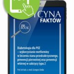 Tytuł: Diabetologia dla POZ – wykorzystanie metforminy w leczeniu stanu przedcukrzycowego, prewencji pierwotnej oraz prewencji wtórnej w cukrzycy typu 2 [Medycyna Faktów 4/2021]
Autor: Grzegorz Dzida
Wydawnictwo: Medical Education
Formaty: PDF