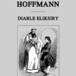 Tytuł: Diable eliksiry
Autor: Ernst Theodor Amadeus Hoffmann
Wydawnictwo: Armoryka
Formaty: MOBI, EPUB
