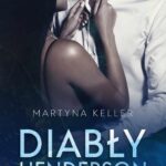 Tytuł: Diabły Henderson
Autor: Martyna Keller
Wydawnictwo: NieZwykłe
Formaty: MOBI, EPUB, PDF
