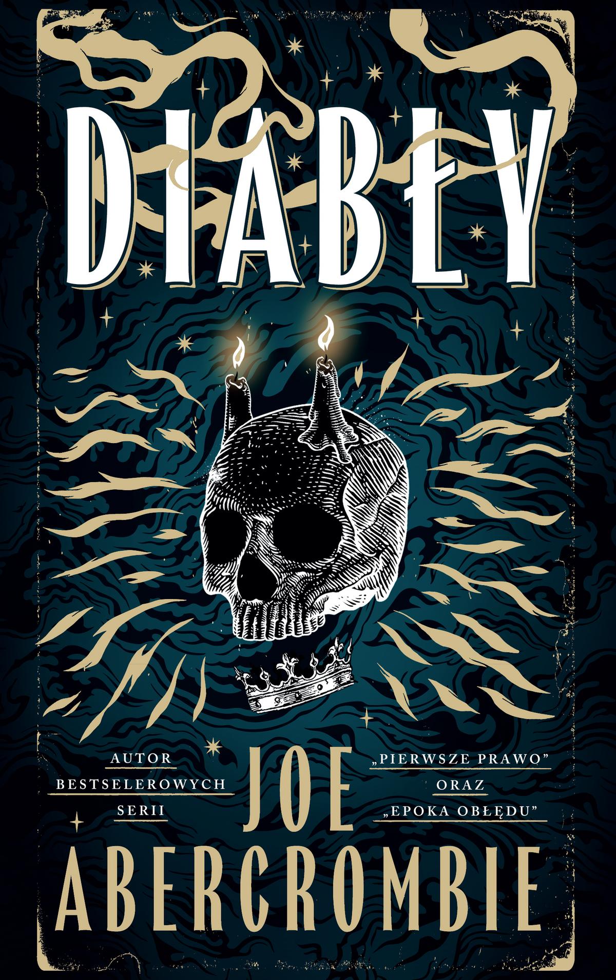 Tytuł: Diabły
Autor: Joe Abercrombie
Wydawnictwo: MAG
Formaty: EPUB, MOBI