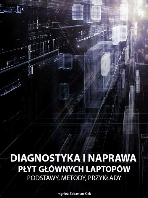 Diagnostyka i naprawa płyt głównych laptopów — okładka e-booka