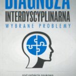 Tytuł: Diagnoza interdyscyplinarna
Autor: Joanna Skibska
Wydawnictwo: Impuls
Formaty: EPUB, MOBI