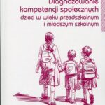 Tytuł: Diagnozowanie kompetencji społecznych
Autor: Maria Deptuła, Agnieszka Misiuk
Wydawnictwo: Wydawnictwo Naukowe PWN
Formaty: EPUB, MOBI