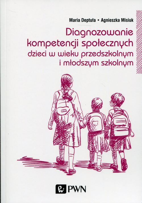 Tytuł: Diagnozowanie kompetencji społecznych
Autor: Maria Deptuła, Agnieszka Misiuk
Wydawnictwo: Wydawnictwo Naukowe PWN
Formaty: EPUB, MOBI