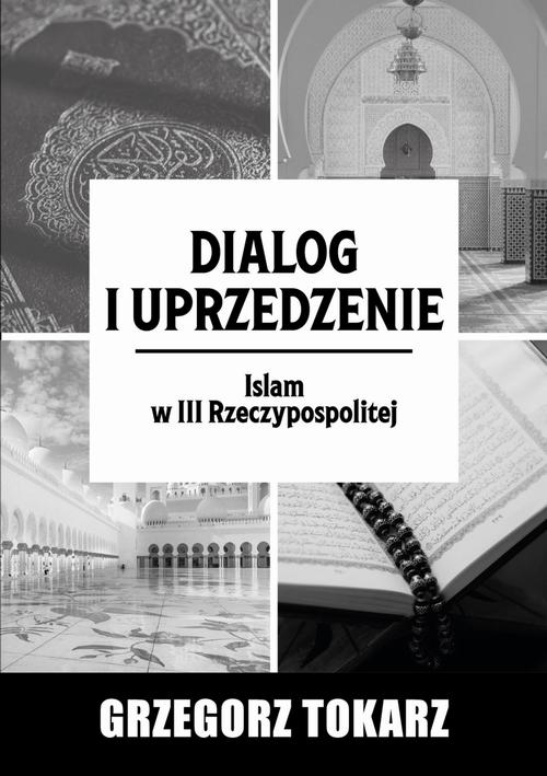 Tytuł: Dialog i uprzedzenie
Autor: Grzegorz Tokarz
Wydawnictwo: Wydawnictwo Naukowe E Book
Formaty: PDF