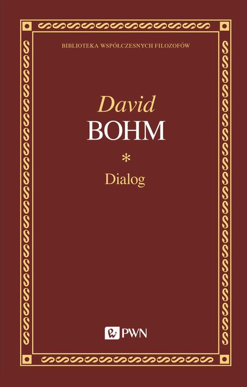 Tytuł: Dialog
Autor: David Bohm
Wydawnictwo: Wydawnictwo Naukowe PWN
Formaty: MOBI, EPUB