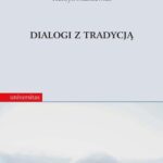 Tytuł: Dialogi z tradycją. Rozprawy i szkice historycznoliterackie
Autor: Henryk Markiewicz
Wydawnictwo: Universitas
Formaty: PDF