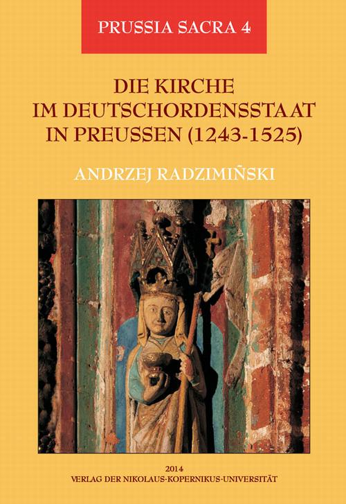 Tytuł: Die Kirche im Deutschordensstaat in Preussen (1243-1525). Organisation - Ausstattung - Rechtsprechung - Geistlichkeit - Gläubige
Autor: Andrzej Radzimiński
Wydawnictwo: Wydawnictwo Naukowe UMK
Formaty: PDF