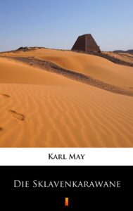 Tytuł: Die Sklavenkarawane
Autor: Karl May
Wydawnictwo: KtoCzyta.pl
Formaty: EPUB, MOBI