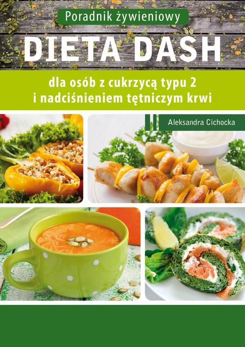 Tytuł: Dieta DASH dla osób z cukrzycą typu 2 i nadciśnieniem tętniczym
Autor: Aleksandra Cichocka
Wydawnictwo: Medyk
Formaty: PDF