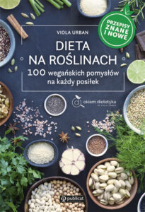 Tytuł: Dieta na roślinach. 100 wegańskich pomysłów na każdy posiłek. Przepisy znane i nowe
Autor: Viola Urban
Wydawnictwo: Publicat
Formaty: PDF