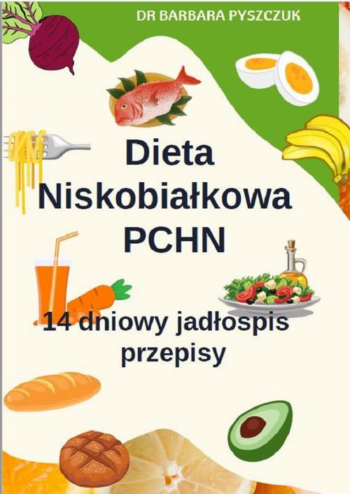 Dieta Niskobiałkowa w PChN – 14-dniowy jadłospis, przepisy — okładka