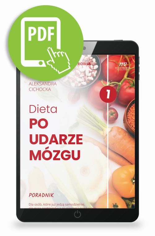 Tytuł: Dieta po udarze mózgu
Autor: Aleksandra Cichocka
Wydawnictwo: Medical Education
Formaty: PDF