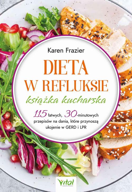 Tytuł: Dieta w refluksie. Książka kucharska
Autor: Karen Frazier
Wydawnictwo: Vital
Formaty: EPUB, PDF, MOBI