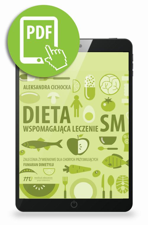 Tytuł: Dieta wspomagająca leczenie SM
Autor: Aleksandra Cichocka
Wydawnictwo: Medical Education
Formaty: PDF