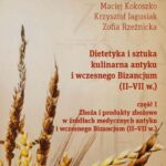 Tytuł: Dietetyka i sztuka kulinarna antyku i wczesnego Bizancjum (II-VII w.) Część 1
Autor: 
Wydawnictwo: Wydawnictwo Uniwersytetu Łódzkiego
Formaty: PDF