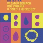 Dietetyka w zaburzeniach odżywiania u dzieci i młodzieży — okładka e-booka